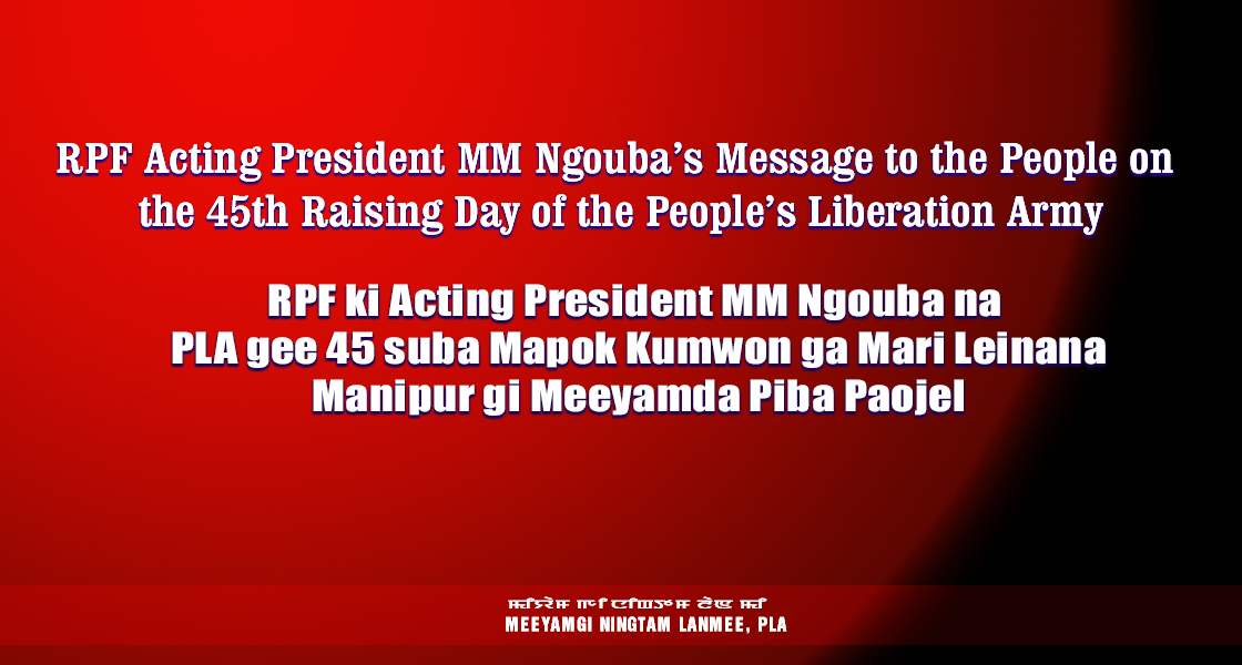 RPF Acting President MM Ngouba’s Message to the People on the 45th Raising Day of the People’s Liberation Army